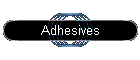Adhesives