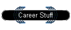 Career Stuff